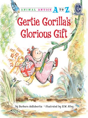 cover image of Gertie Gorilla's Glorious Gift